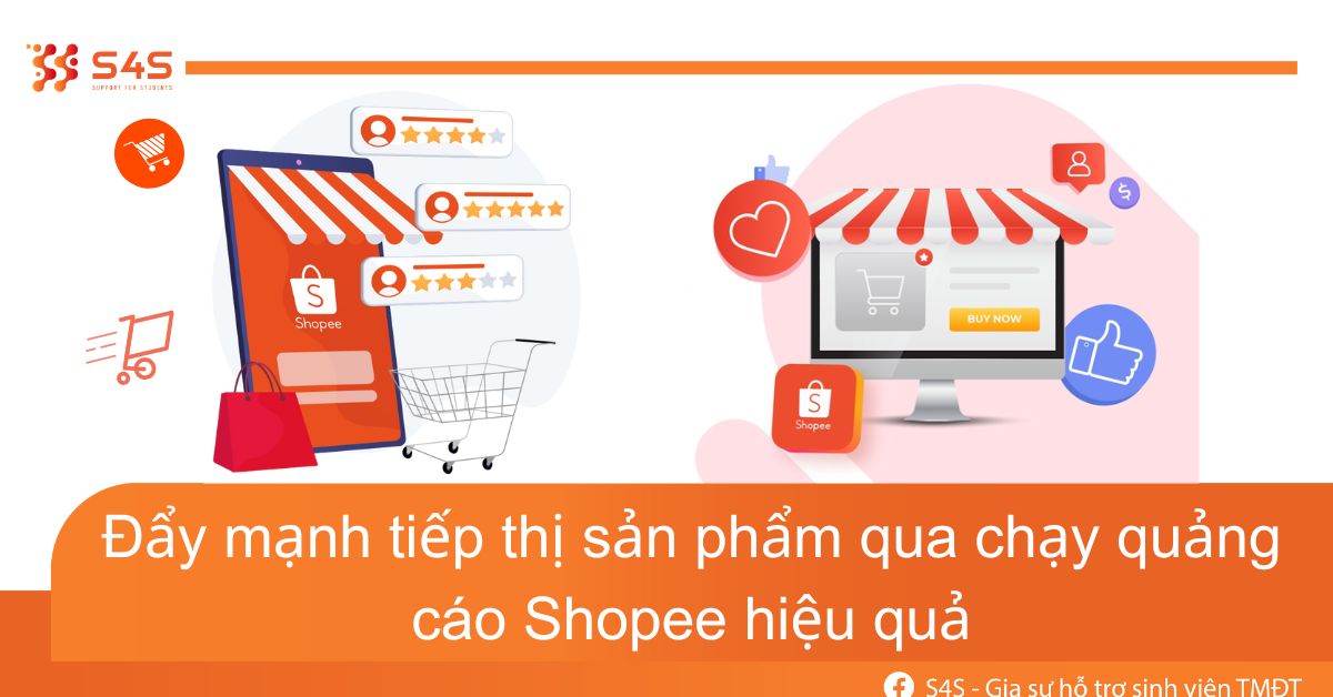 Đẩy mạnh tiếp thị sản phẩm qua chạy quảng cáo Shopee