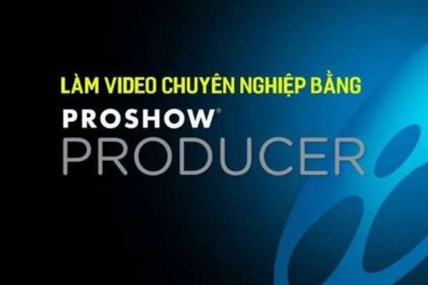 Proshow Producer  phần mầm tạo hiệu ứng video chuyên nghiệp.