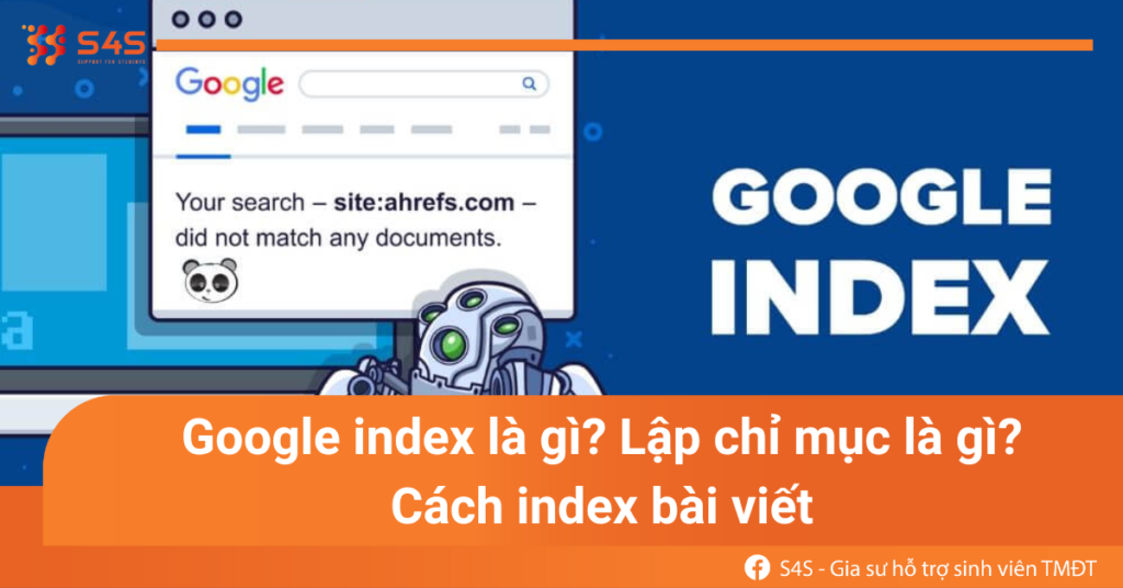 Google index là gì? Lập chỉ mục là gì? Cách index bài viết